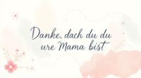 Danke, dass du unsere Mama bist – Sprüche vom Partner