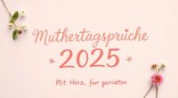 Mit Herz geschrieben: Muttertagssprüche für 2025